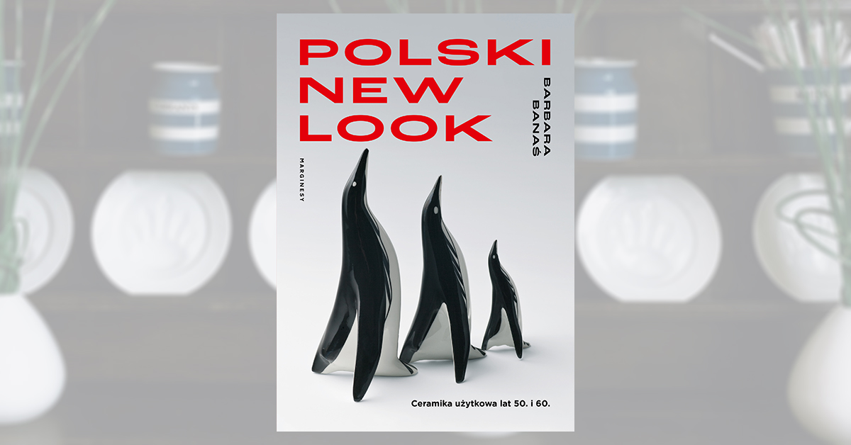 Ceramika w stylu new look – Barbara Banaś