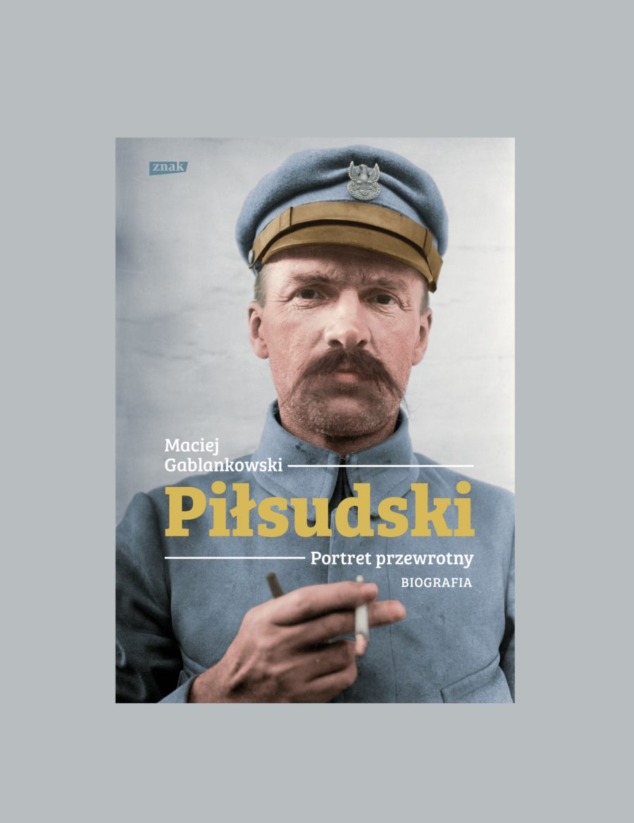 Piłsudski. Portret przewrotny