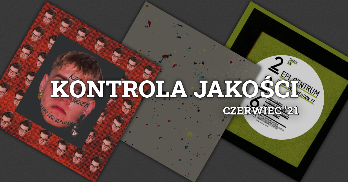 Kontrola Jakości: Epi Centrum (Jurek Przeździecki), Koza i Kuba Więcek, GRABEK