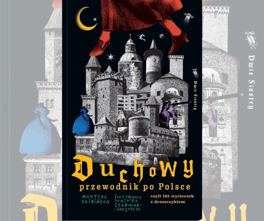 Duchoturystyka, czyli gdzie w Polsce szukać zjaw i upiorów?