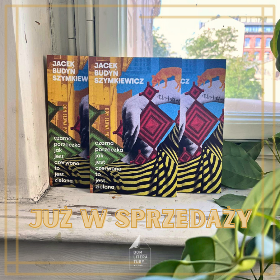 Poetyckie niepokoje Jacka „Budynia” Szymkiewicza