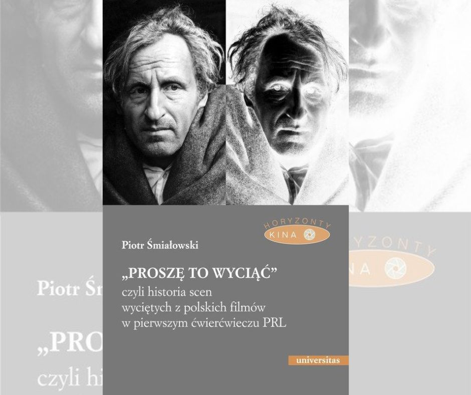 „Proszę to wyciąć”, czyli jakie byłoby polskie kino bez cenzury?
