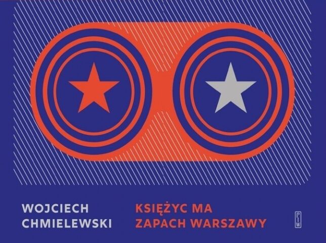 „Księżyc ma zapach Warszawy” – literackie spojrzenie w przeszłość i wyprawa w przyszłość.
