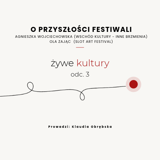 Żywe kultury – o festiwalach